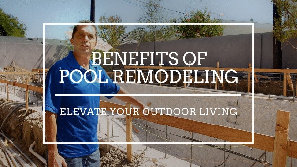 Benefits of Pool Remodeling